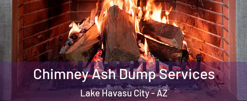  Chimney Ash Dump Services Lake Havasu City - AZ