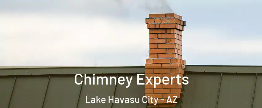 Chimney Experts Lake Havasu City - AZ