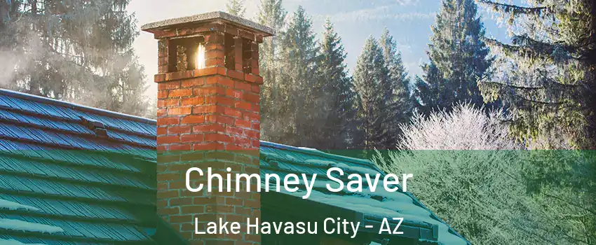  Chimney Saver Lake Havasu City - AZ