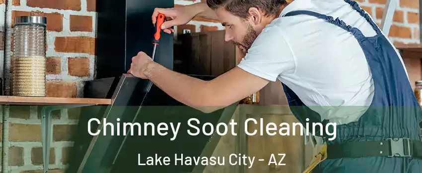  Chimney Soot Cleaning Lake Havasu City - AZ