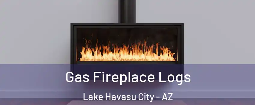  Gas Fireplace Logs Lake Havasu City - AZ