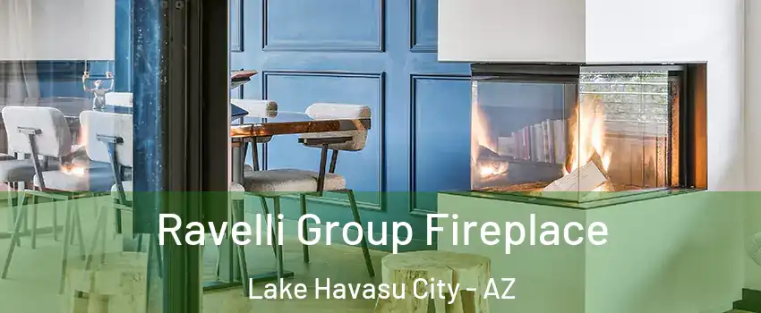  Ravelli Group Fireplace Lake Havasu City - AZ